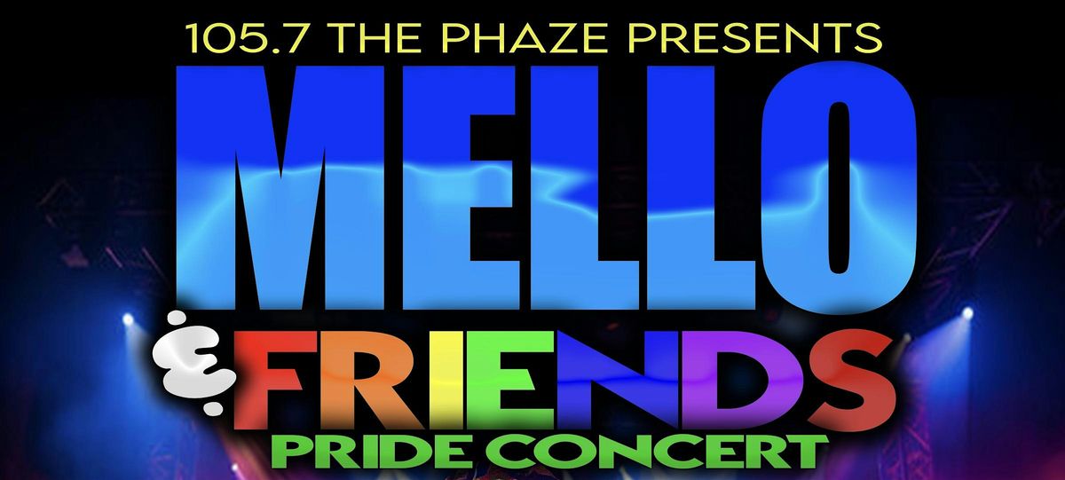 MELLO & FRIENDS PRIDE CONCERT