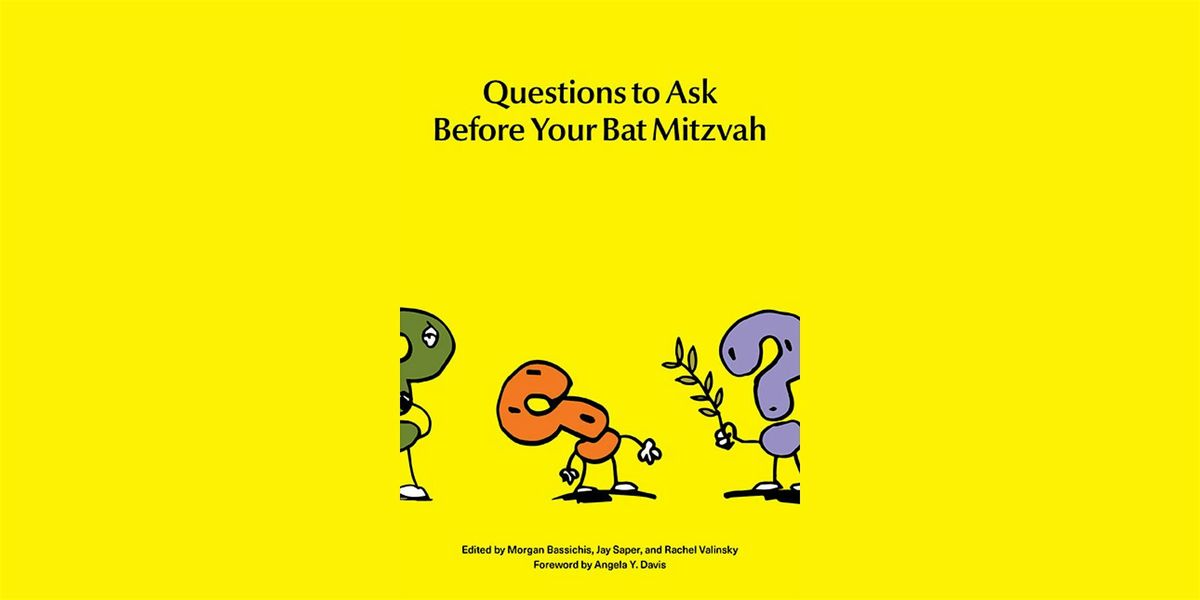 Questions to Ask Before Your Bat Mitzvah: A Marathon Reading