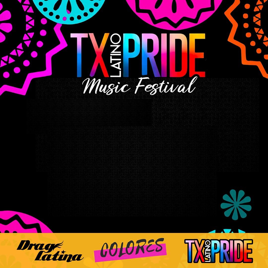 Texas Latino Pride Music Fest 2022