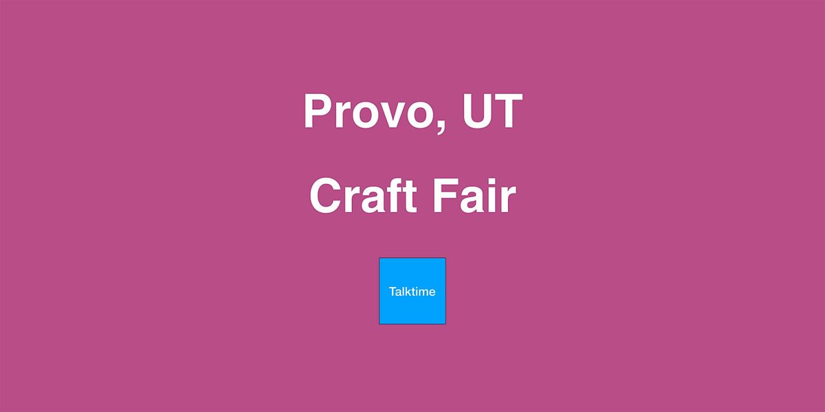 Craft Fair - Provo