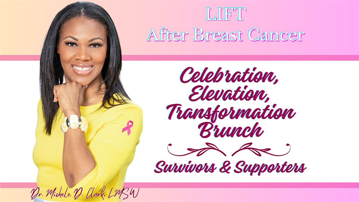 LIFT After Breast Cancer 2nd Annual Celebration, Elevation, Transformation Brunch