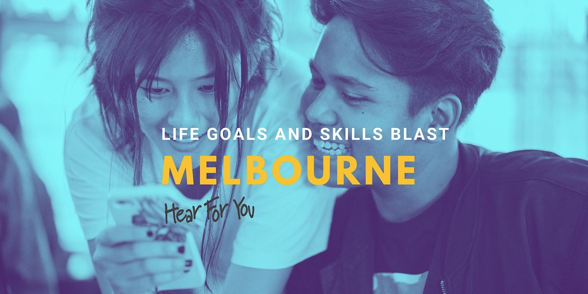 2024 Hear For You Life Goals & Skills Blast - Melbourne (EOIs)