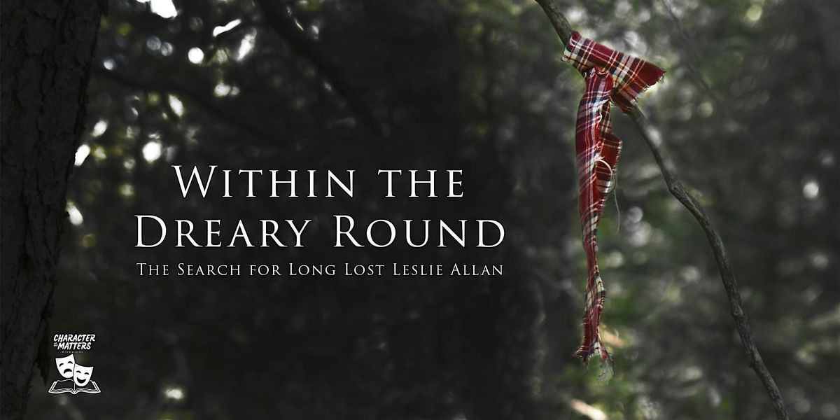 WITHIN THE DREARY ROUND - The Search For Long Lost Leslie Allan