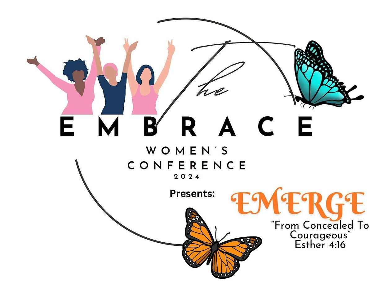 The Embrace Women\u2019s Conference 2024 Presents: Emerge