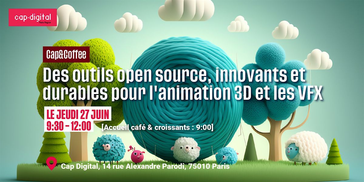 Cap & Coffee: L'univers de la cr\u00e9ation 3D open source, productif et durable