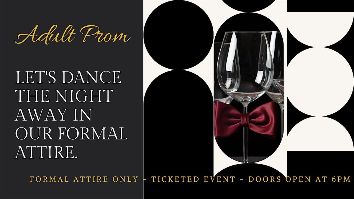 Make It Last Forever Adult Prom!