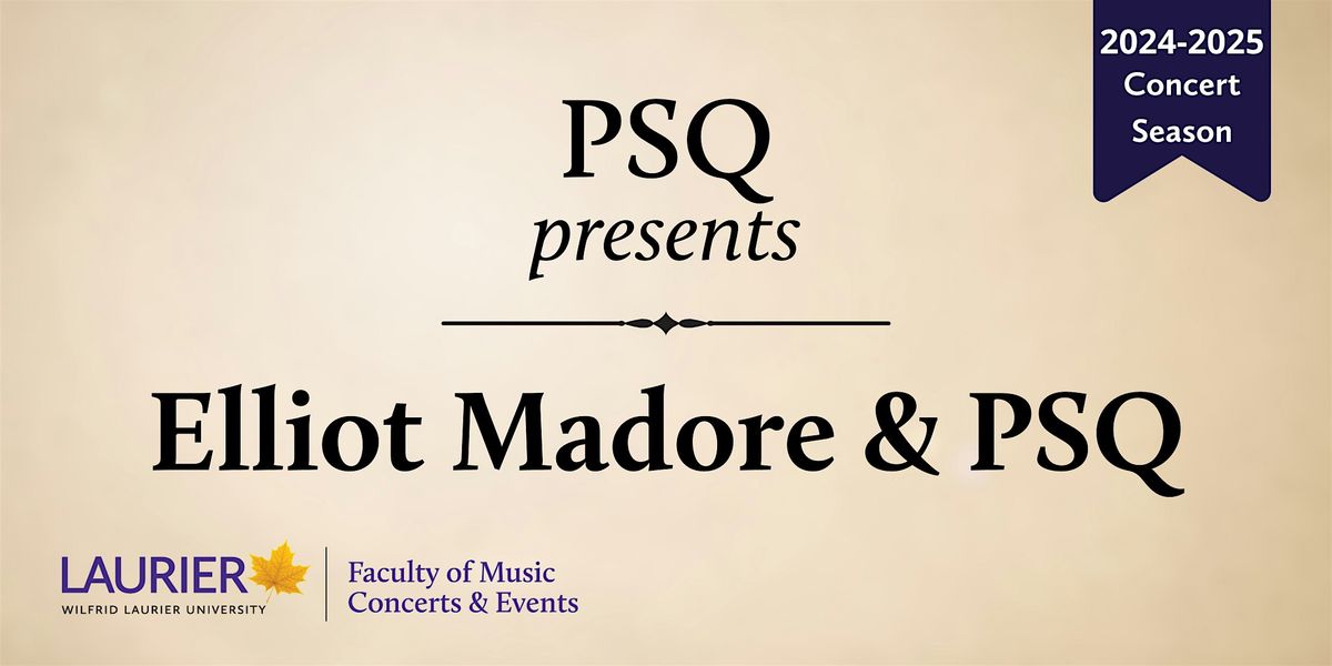 PSQ Presents: Elliot Madore & PSQ