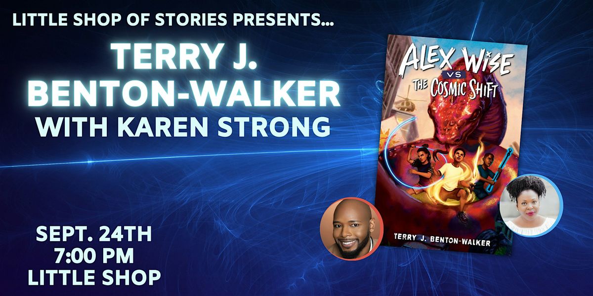 Terry J. Benton-Walker with Karen Strong - Alex Wise vs. The Cosmic Shift!