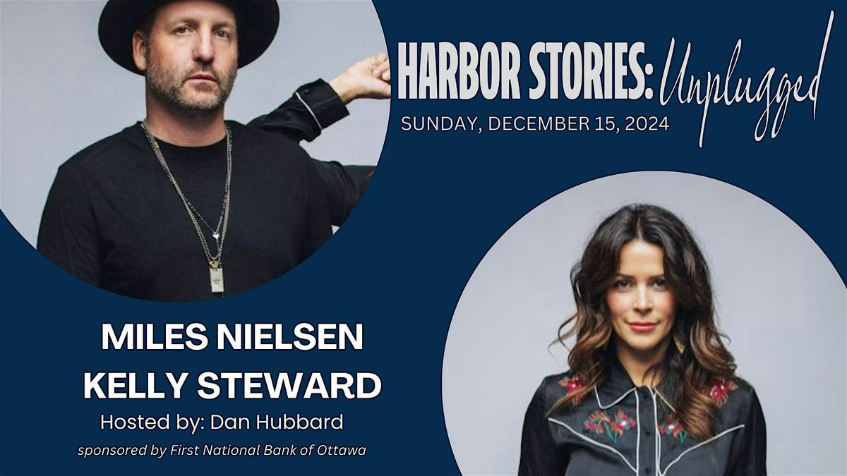 Harbor Stories: Unplugged featuring Miles Nielsen & Kelly Steward