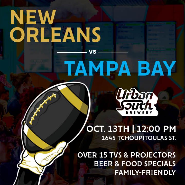 New Orleans vs. Tampa Bay Buccaneers at Urban South