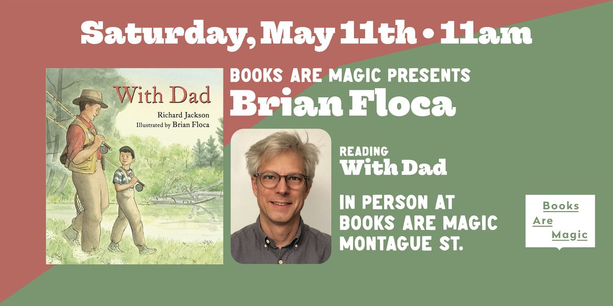 In-Store: Storytime w\/ Brian Floca: With Dad