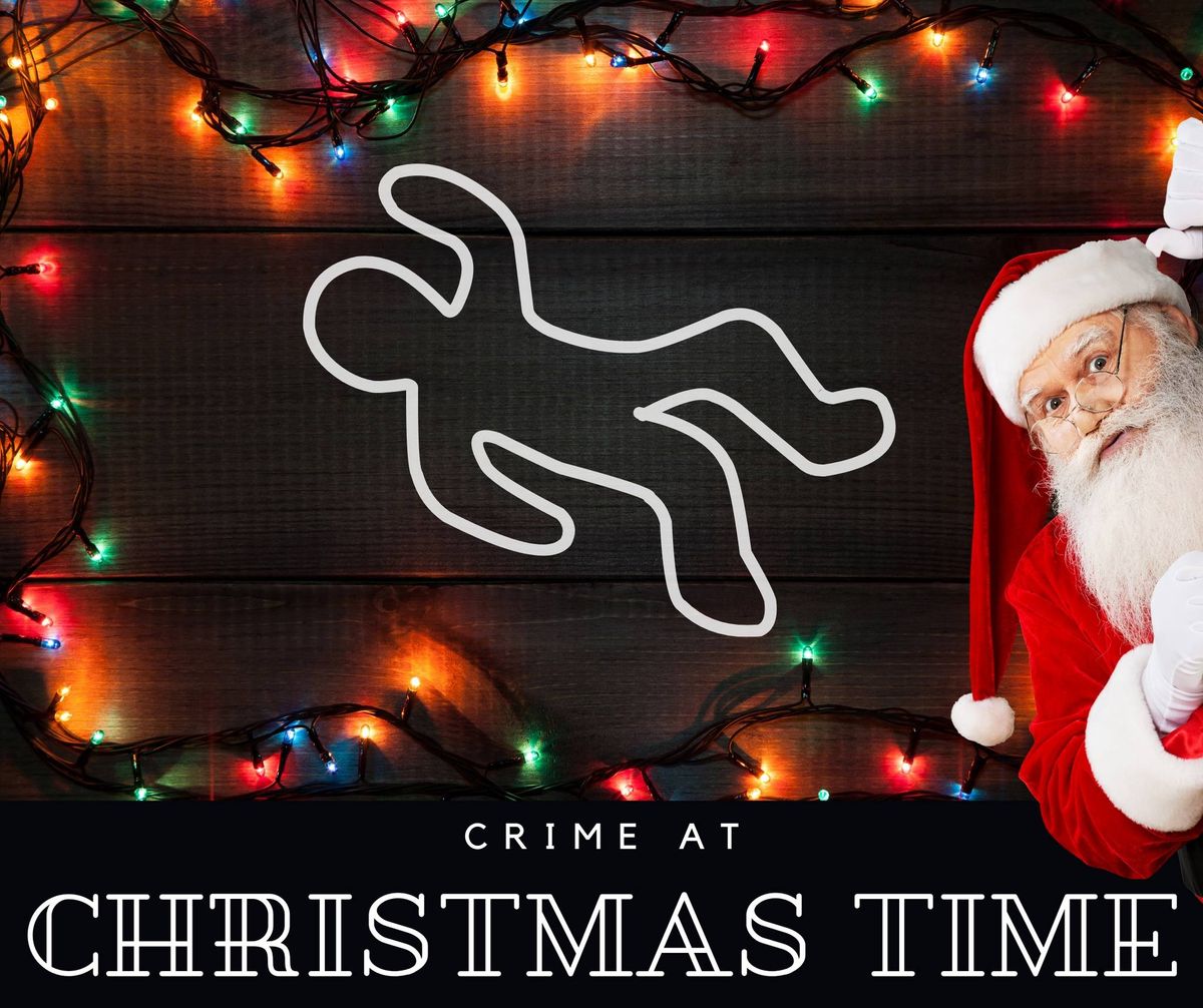 Crime at Christmas Time