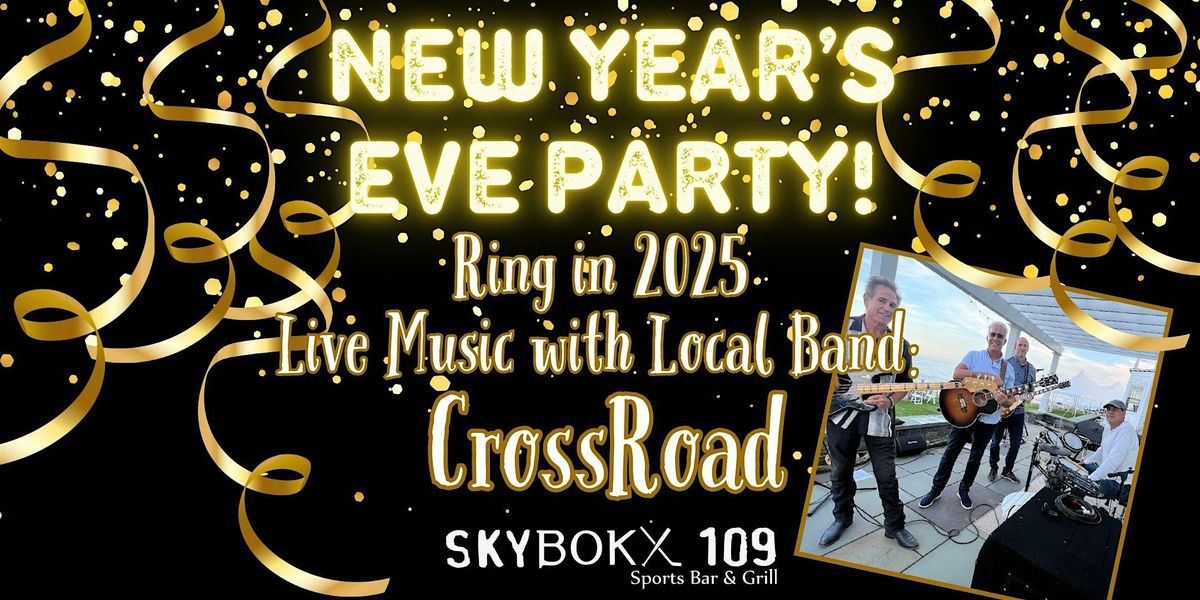 New Year's Eve Party  - Live Band at SKYBOKX 109  in Natick