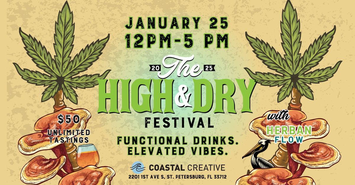 The High & Dry Festival presented by Herban Flow