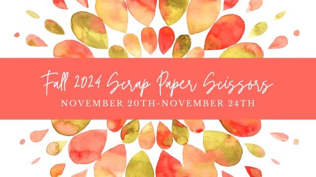 Scrap Paper Scissors Fall 2024