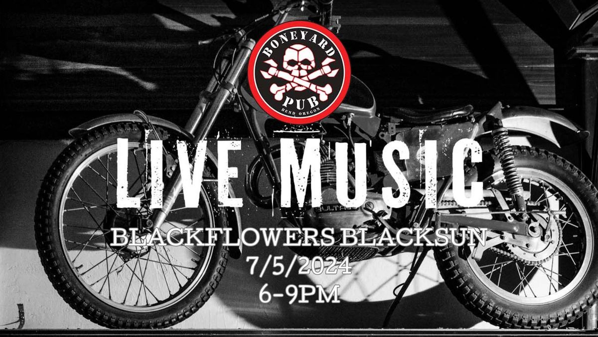 Blackflowers Blacksun at Boneyard Pub