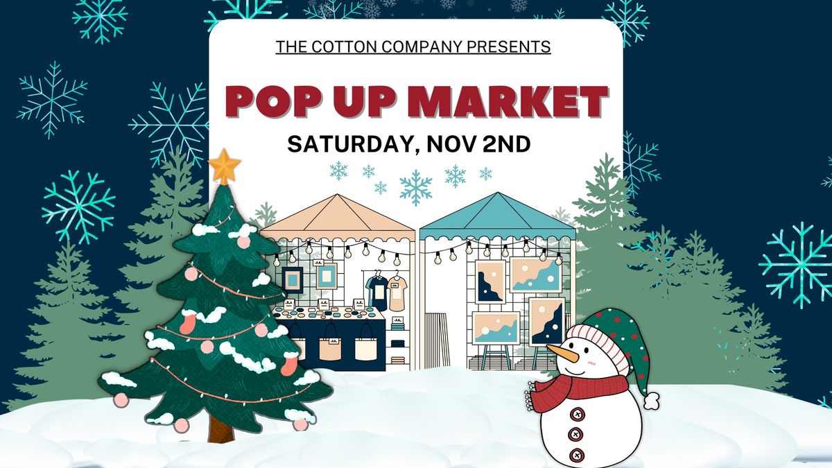 A Holiday Pop-Up Market, presented by The Cotton Company