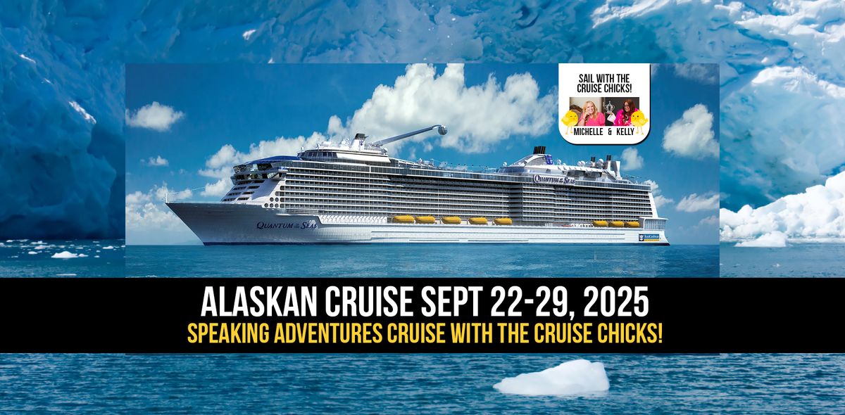 Alaskan Speaking Adventures Cruise