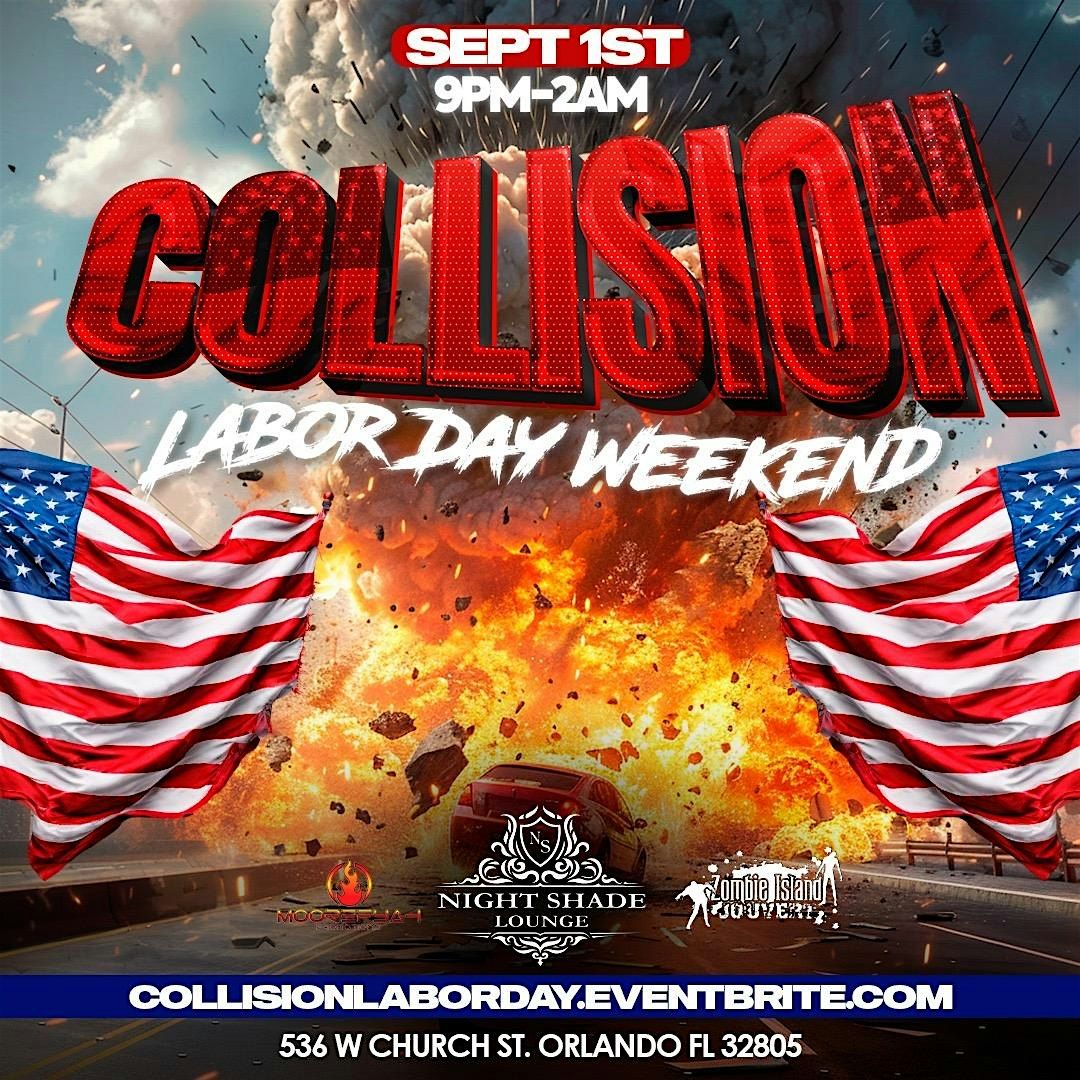 \u201cCOLLISION\u201d Labor Day Weekend