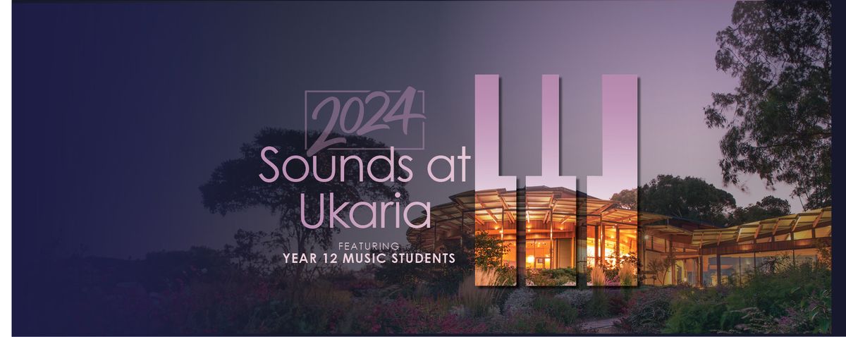 Sounds at UKARIA - Year 12 music showcase