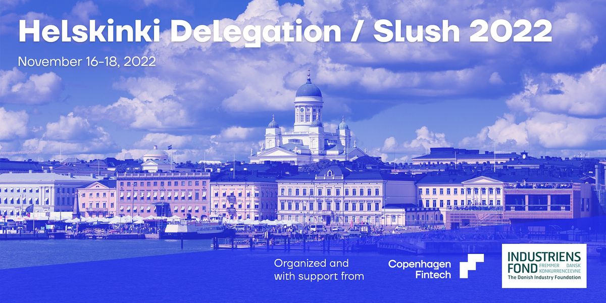 Helsinki Delegation - Slush 2022