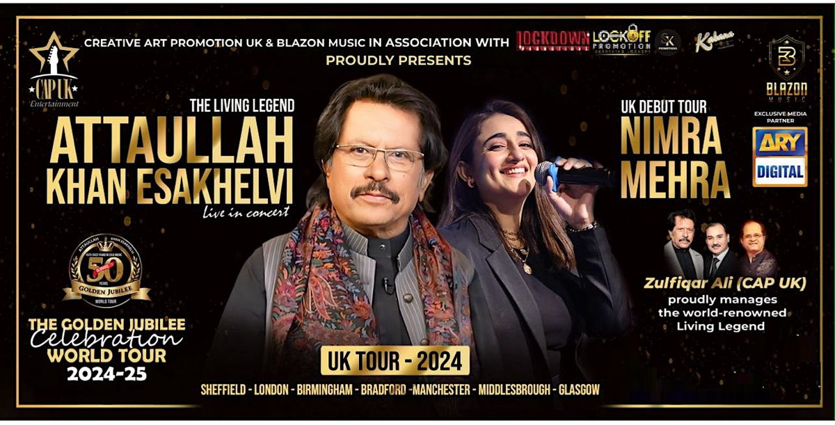 LEGEND ATTAULLAH ESAKHELVI KHAN & NIMRA MEHRA LIVE IN CONCERT(Bradford)