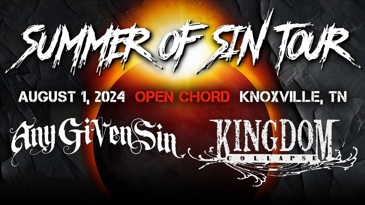 Any Given Sin + Kingdom Collapse at Open Chord