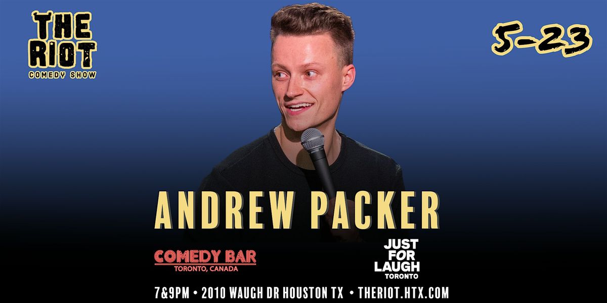 The Riot Comedy Club presents  Andrew Packer (Just For Laughs, Comedy Bar)