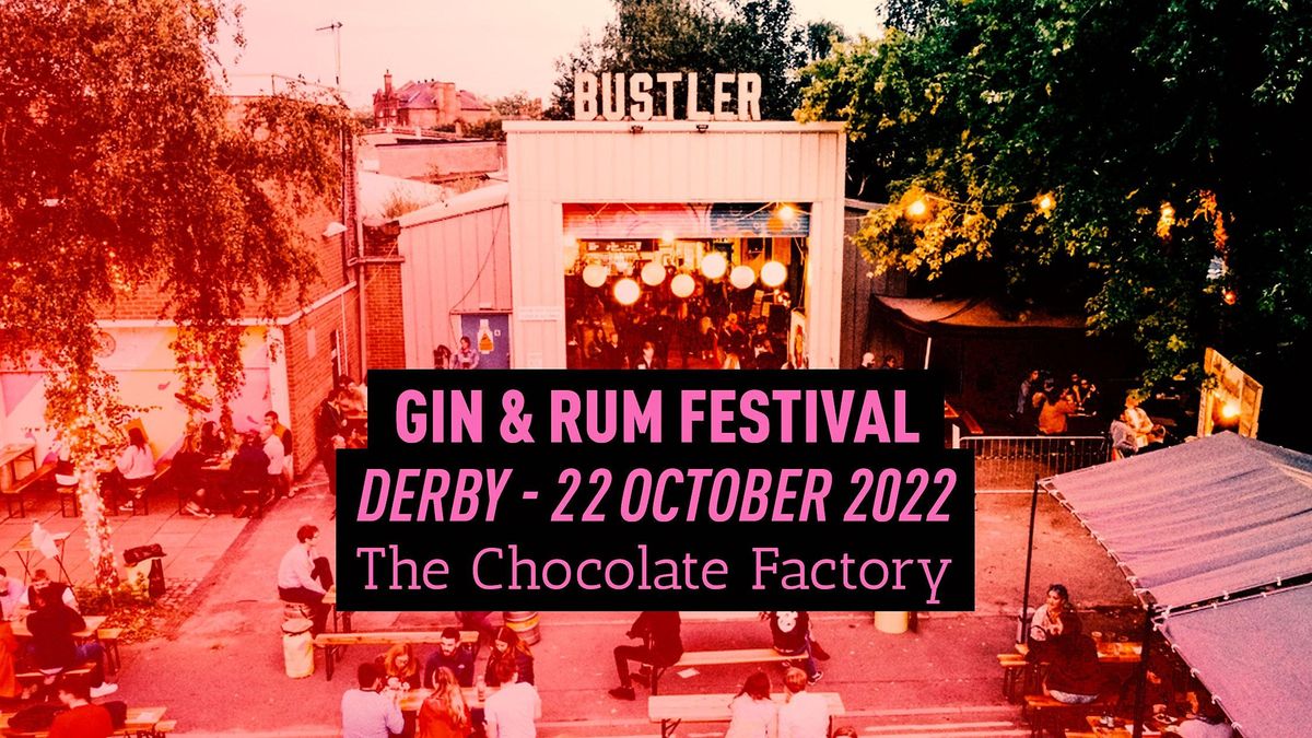 The Gin & Rum Festival - Derby - October 2022