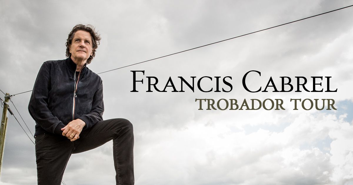 FRANCIS CABREL - TROBADOR TOUR