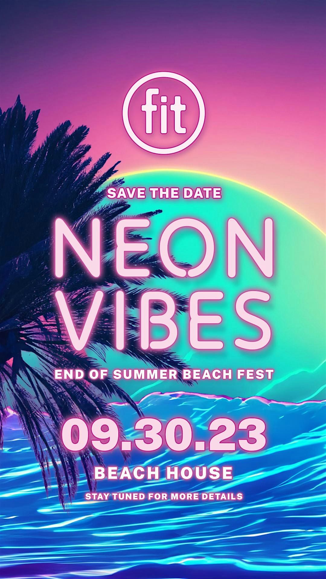 Neon Vibes:  End of Summer Beach & Music Festival