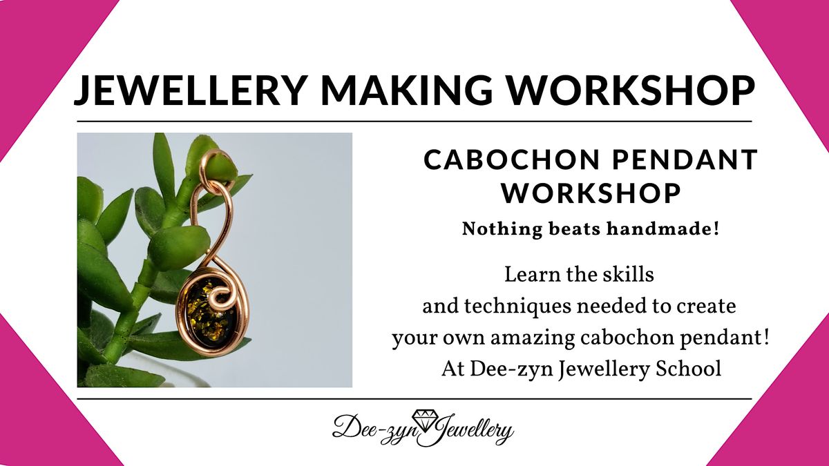 Mini Cabochon Pendant Making - Jewellery taster class