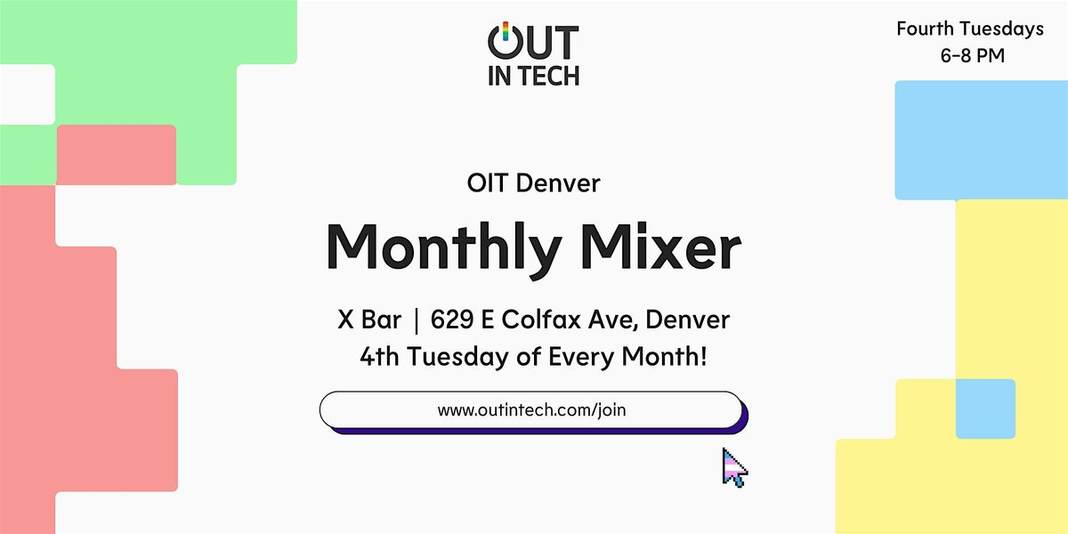 Out in Tech Denver | Monthly Mixer (Fourth Tuesdays at X Bar!)