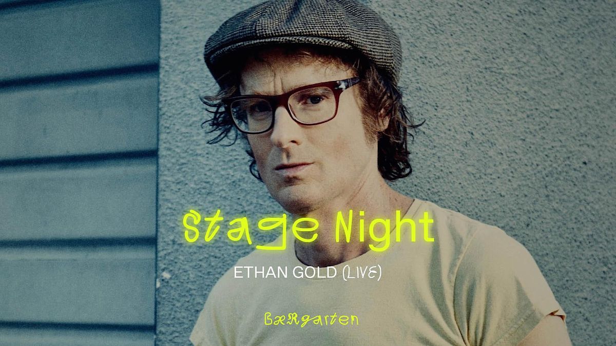 Stage Night w\/ Ethan Gold