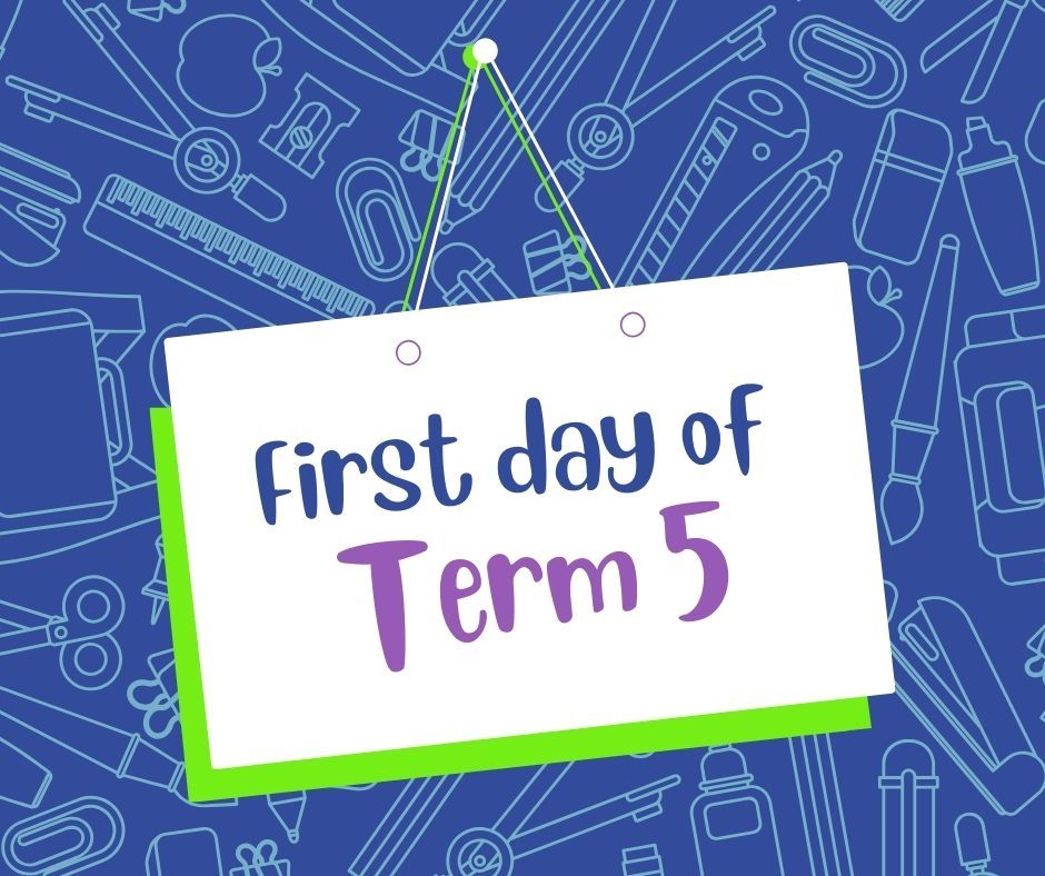 First day of Term 5