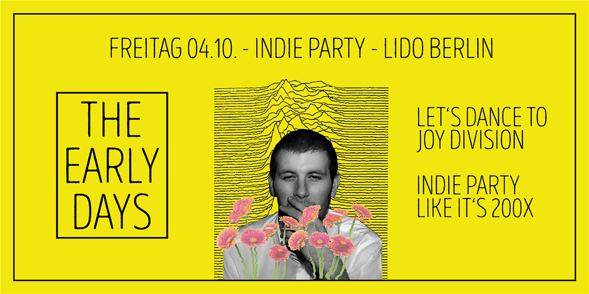 The Early Days \u2022 Indie-Party Like It's 200X \u2022 Lido \u2022 Berlin