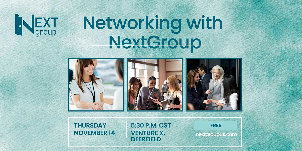 Networking with NextGroup in Deerfield