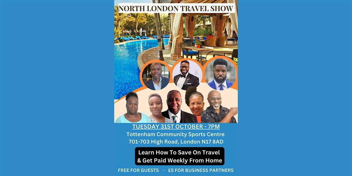 NORTH LONDON TRAVEL SHOW - Industry Secrets & How To Run A Home Business