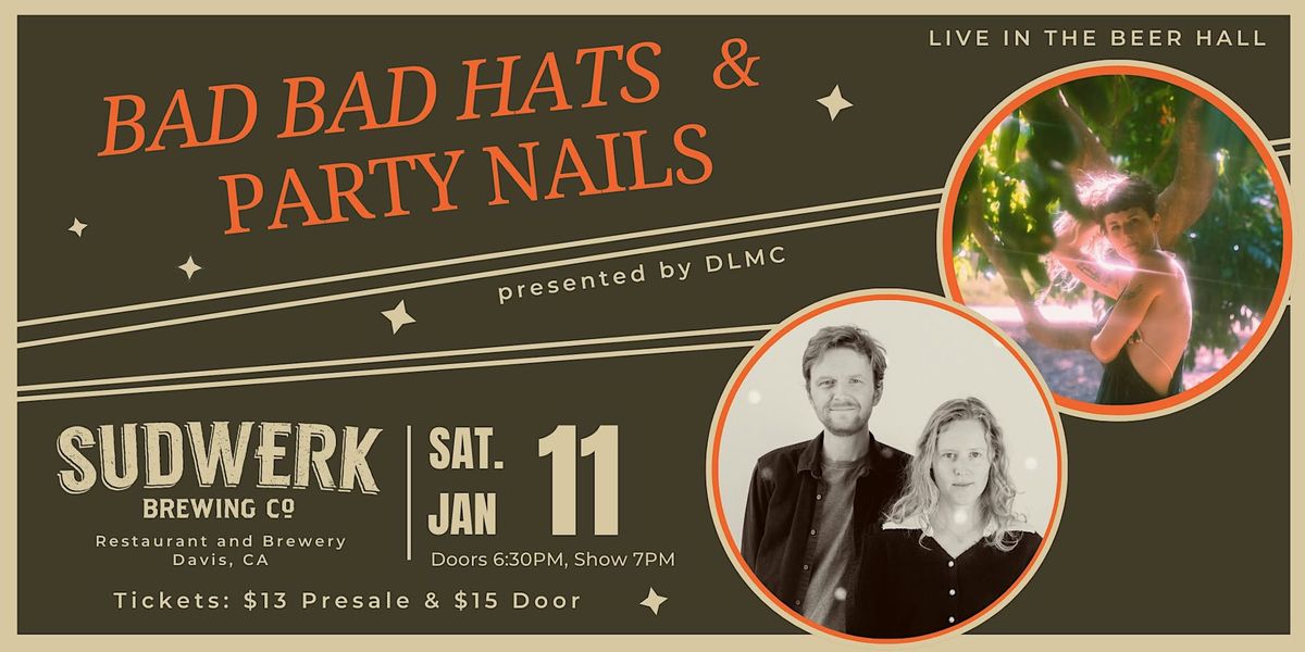 Bad Bad Hats & Party Nails | Presented by DLMC