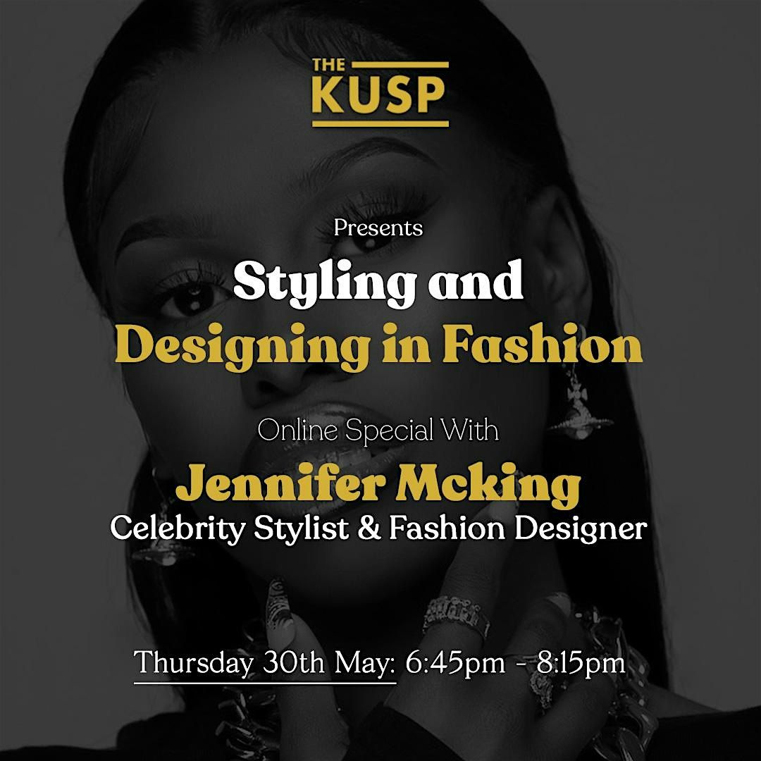 The Kusp Present Jennifer Mcking: Styling and Designing in Fashion