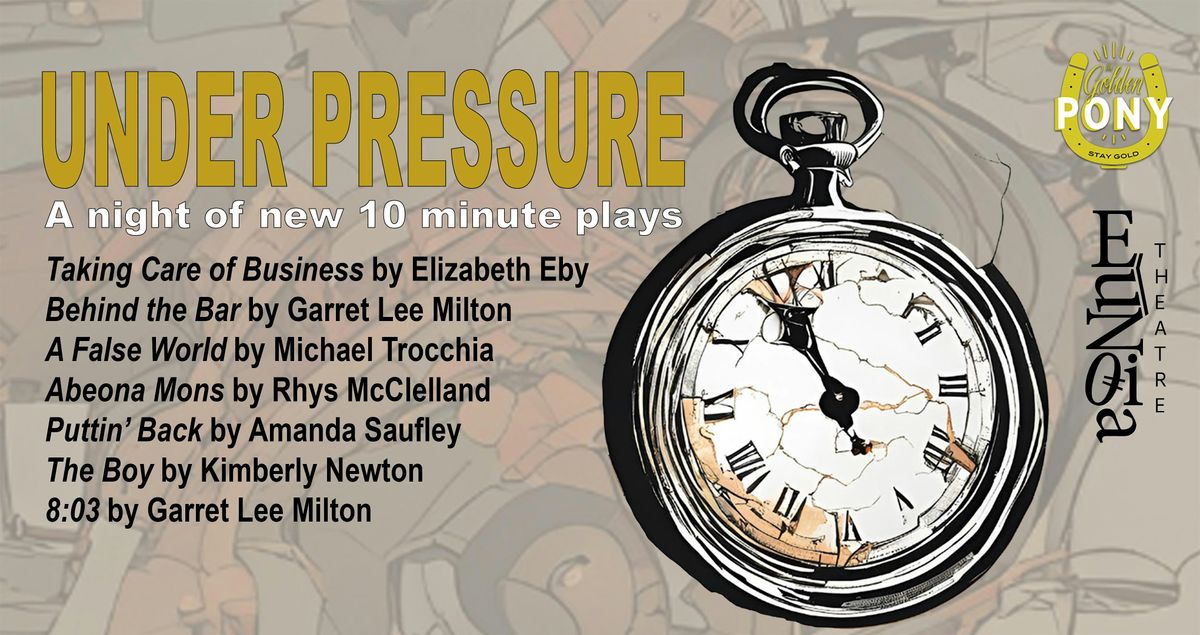 Under Pressure - A Night of New 10 Minute Plays