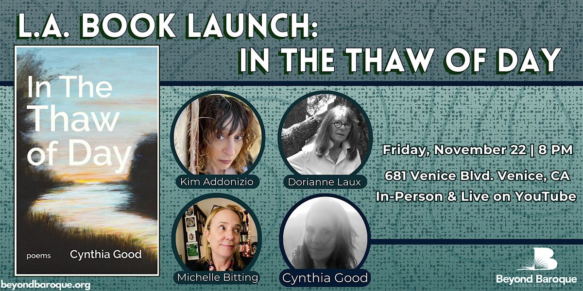 L.A. Book Launch: In the Thaw Of Day by Cynthia Good