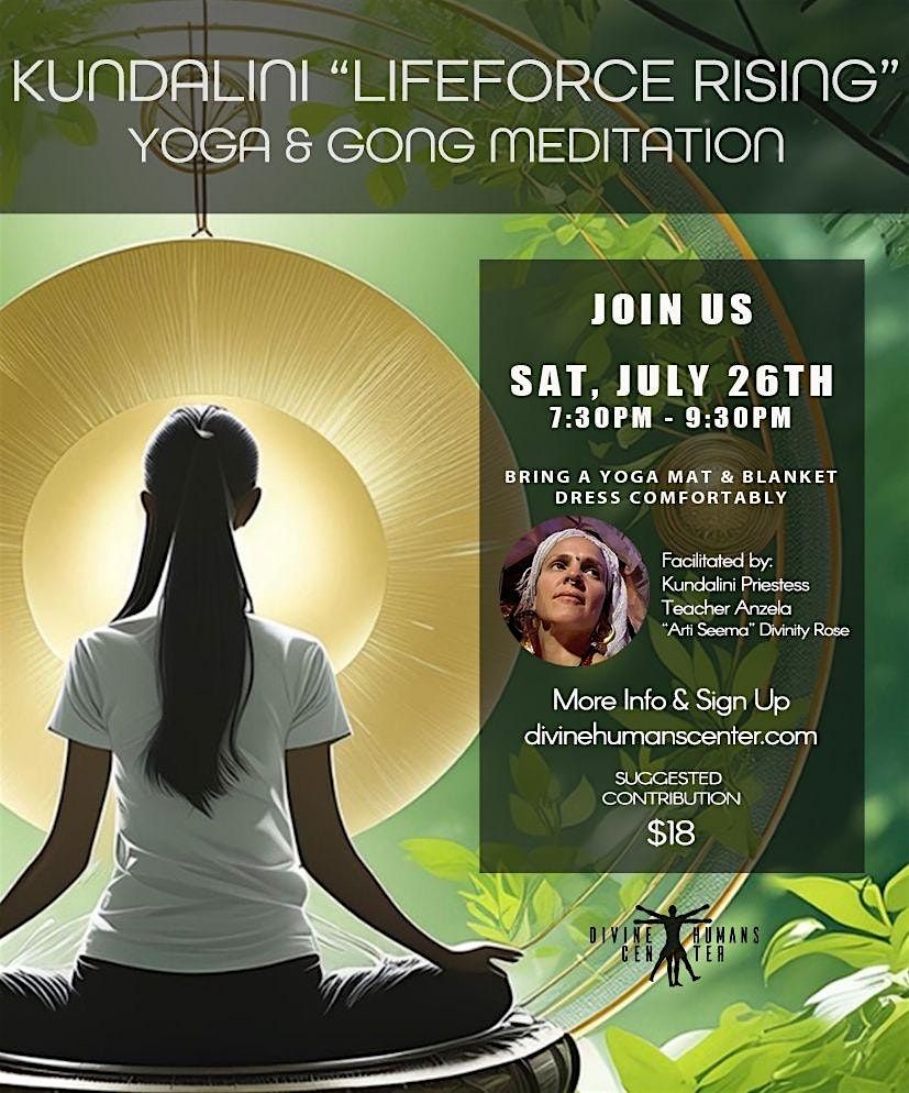 Kundalini "LifeForce Rising" Yoga & Gong Meditation