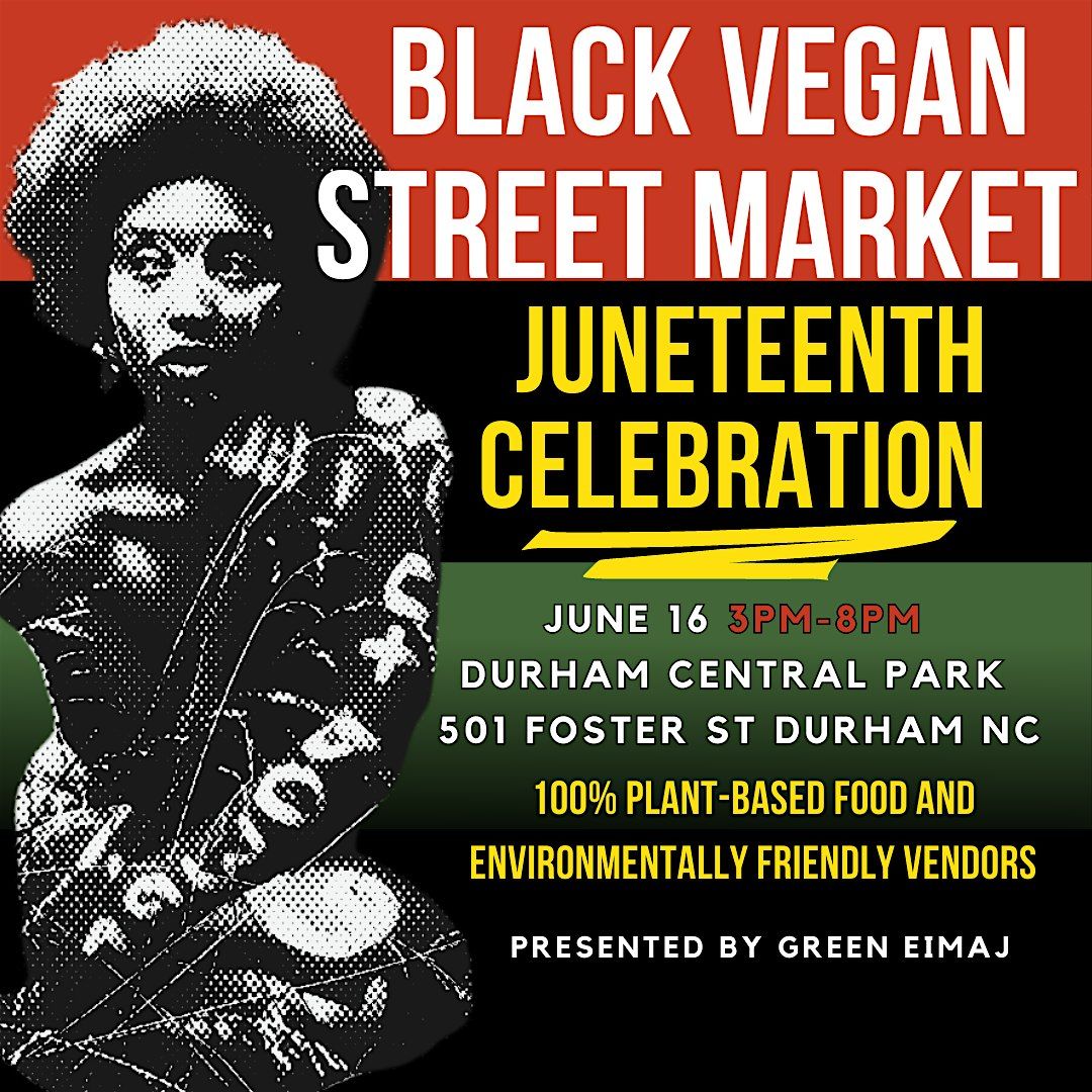 Black Vegan Street Market Juneteenth Celebration