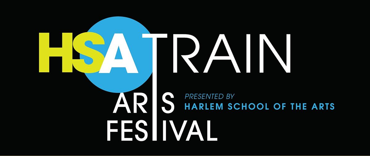 HSA A Train Arts Festival