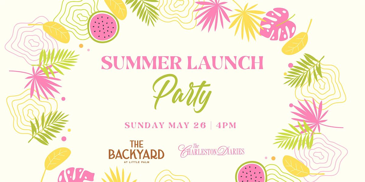 Summer Launch Party at The Backyard