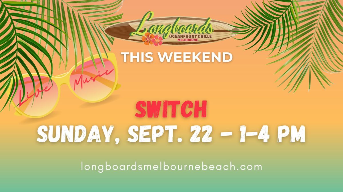 LIVE @ Longboards - Switch