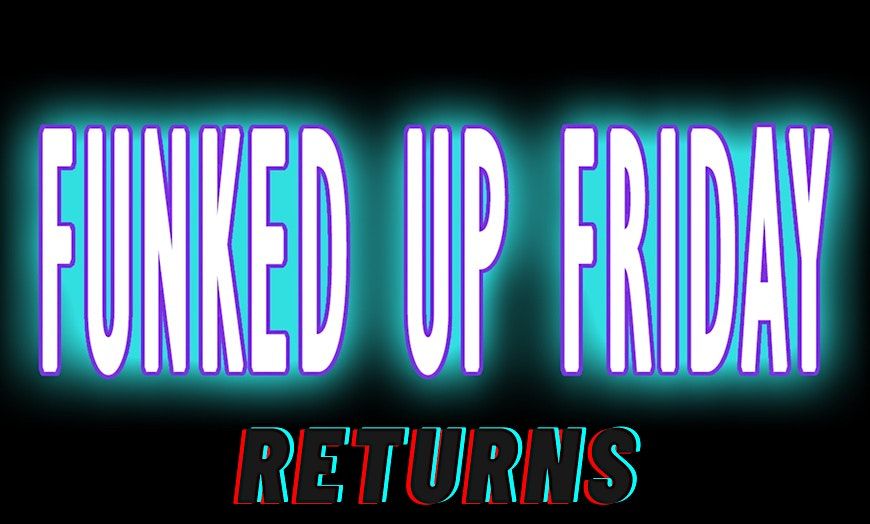 Funked Up Friday Returns to Laugh Factory Chicago!
