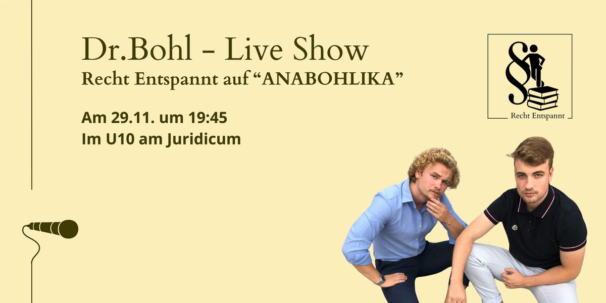 Recht Entspannt auf \u201eANABOHLIKA\u201c - Dr.Bohl Live am Juridicum