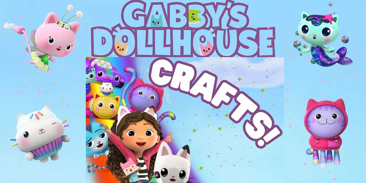 Gabbys Dollhouse Crafts! (Kids of All Ages), Denville Library, 26 ...